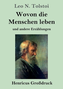 Paperback Wovon die Menschen leben (Großdruck): und andere Erzählungen [German] Book