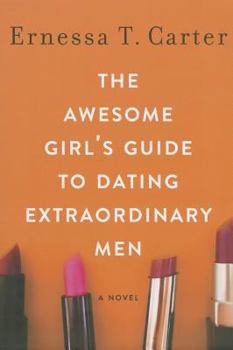 Paperback The Awesome Girl's Guide to Dating Extraordinary Men Book