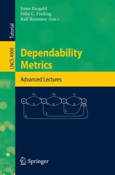 Paperback Dependability Metrics: Gi-Dagstuhl Research Seminar, Dagstuhl Castle, Germany, October 5 - November 1, 2005, Advanced Lectures Book