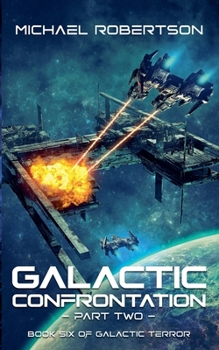 Galactic Confrontation: Part Two (Galactic Terror)