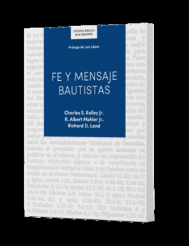 Paperback Fe Y Mensaje Bautistas - Estudio Bíblico: Un Estudio de la Confesión de Fe Bautista [Spanish] Book