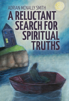 Paperback A Reluctant Search for Spiritual Truths Book