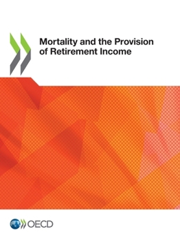 Paperback Mortality and the Provision of Retirement Income Book