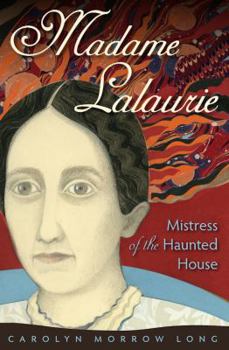 Paperback Madame Lalaurie, Mistress of the Haunted House Book