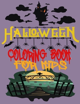 Paperback Halloween Coloring Book For Kids: Enjoy with your children coloring the pages of this book and don't forget to leave us your comment Book