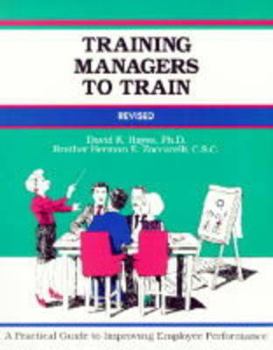 Paperback Training Managers to Train: A Practical Guide to Improving Employee Performance Book