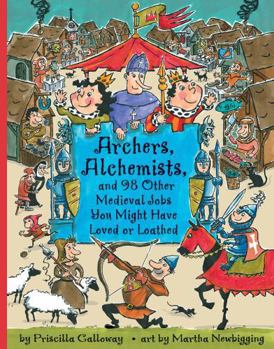 Archers, Alchemists, and 98 Other Medieval Jobs You Might Have Loved or Loathed