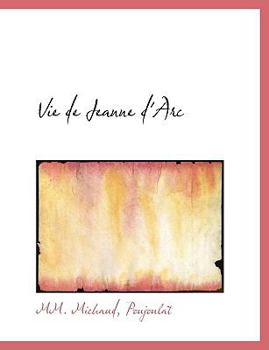 Vie de Jeanne D'Arc