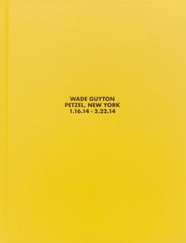 Hardcover Wade Guyton, Petzel, New York, 1.16.14 - 2.22.14 Book