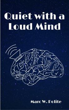 Quiet with A Loud Mind