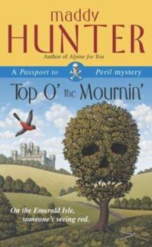 Top O' the Mournin' : A Passport to Peril Mystery - Book #2 of the Passport to Peril