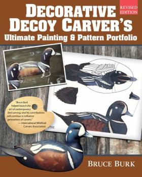 Paperback Decorative Decoy Carver's Ultimate Painting & Pattern Portfolio, Revised Edition Book