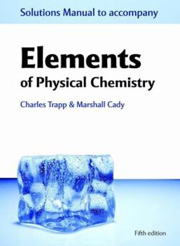 Paperback Solutions Manual to Accompany Elements of Physical Chemistry Book