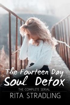 The Fourteen Day Soul Detox, The Complete Serial