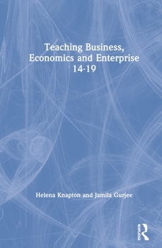 Hardcover Teaching Business, Economics and Enterprise 14-19 Book