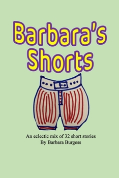 Paperback Barbara's Shorts: An eclectic mix of 32 short stories Book