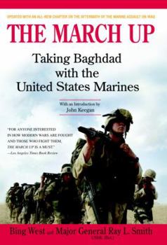 Paperback The March Up: Taking Baghdad with the United States Marines Book