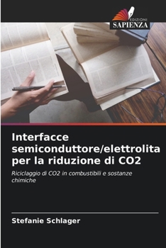 Paperback Interfacce semiconduttore/elettrolita per la riduzione di CO2 [Italian] Book