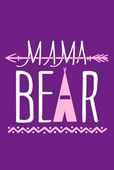 Paperback Mama Bear: Blank Lined Notebook Journal: Mothers Mommy Gift Journal 6x9 - 110 Blank Pages - Plain White Paper - Soft Cover Book