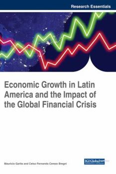 Hardcover Economic Growth in Latin America and the Impact of the Global Financial Crisis Book