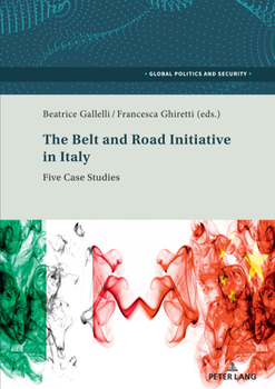 Paperback The Belt and Road Initiative in Italy: Five Case Studies Book