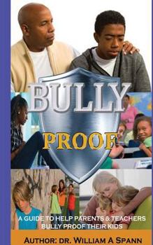 Paperback Bully Proof: A Guide to Help Parents and Teachers Bully Proof Their Kids Book