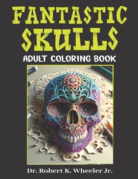 Paperback Fantastic Skulls: Coloring Book