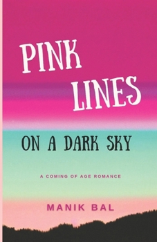 Paperback Pink Lines On A Dark Sky: A Clean Contemporary Romance Book