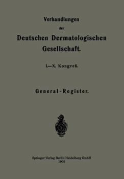 Paperback Verhandlungen Der Deutschen Dermatologischen Gesellschaft: I.-X. Kongreß [German] Book