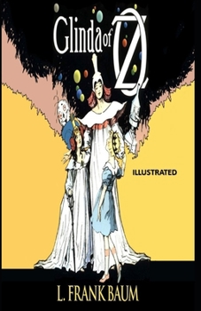 Glinda of Oz Illustrated