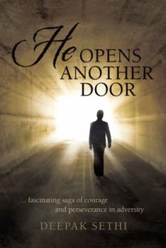 Hardcover He Opens Another Door: ... Fascinating Saga of Courage and Perseverance in Adversity Book