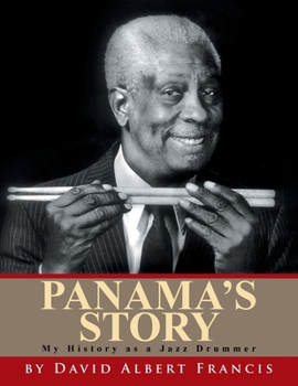 Panama's Story: My History As a Jazz Drummer