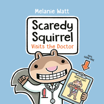 Scaredy Squirrel Visits the Doctor - Book  of the Scaredy Squirrel
