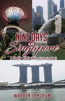Paperback Nine Days in Singapore: A Family Affair (With a Pitstop in Dubai) Book