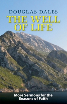 Paperback The Well of Life: More Sermons for the Seasons of Faith Book
