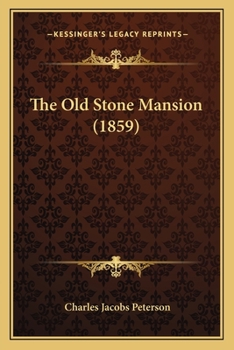 Paperback The Old Stone Mansion (1859) Book