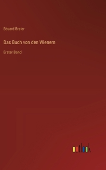 Hardcover Das Buch von den Wienern: Erster Band [German] Book