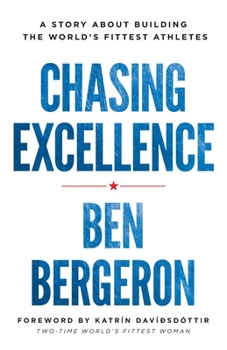 Paperback Chasing Excellence: A Story About Building the World's Fittest Athletes Book