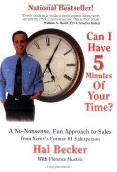 Paperback Can I Have 5 Minutes of Your Time?: A No Nonsense Fun Approach to Sales Book