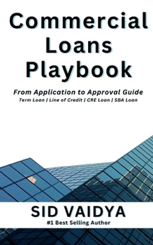Paperback Commercial Loans Playbook: From Application to Approval Guide Book