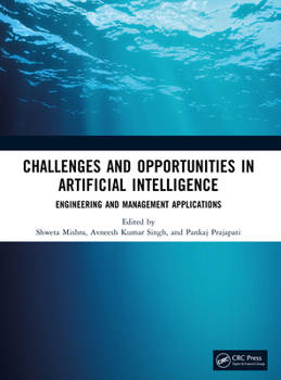 Paperback Challenges and Opportunities in Artificial Intelligence: Engineering and Management Applications Book