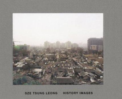 Hardcover Sze Tsung Leong: History Images Book