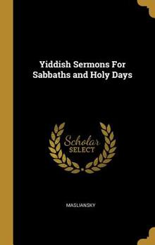 Yiddish Sermons for Sabbaths and Holy Days