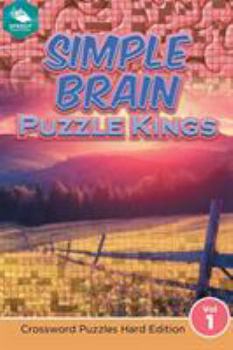 Paperback Simple Brain Puzzle Kings Vol 1: Crossword Puzzles Hard Edition Book