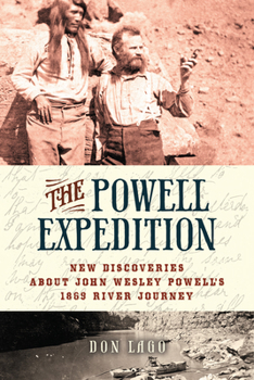 Hardcover The Powell Expedition: New Discoveries about John Wesley Powell's 1869 River Journey Book