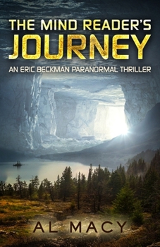 The Mind Reader's Journey: An Eric Beckman Paranormal Thriller - Book #5 of the Eric Beckman