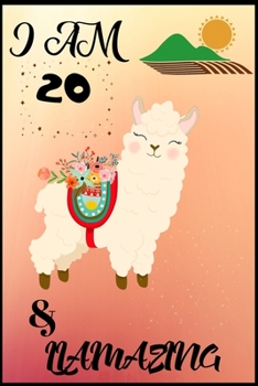 I Am 20 & LLamazing: Lined Journal Notebook For Adults Kids Women Journal For Use As Daily Diary or School Notebook Journal For Adults To Write in 6”x 9”Trim Size, 100 Pages