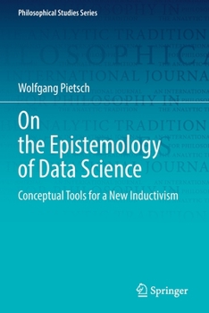 Paperback On the Epistemology of Data Science: Conceptual Tools for a New Inductivism Book