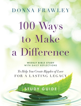 Paperback 100 Ways to Make a Difference: Study Guide Book