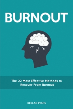 Paperback Burnout: The 22 Most Effective Methods to Recover From Burnout Book